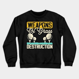 Weapons Of Grass Destructions T Shirt For Women Men Crewneck Sweatshirt